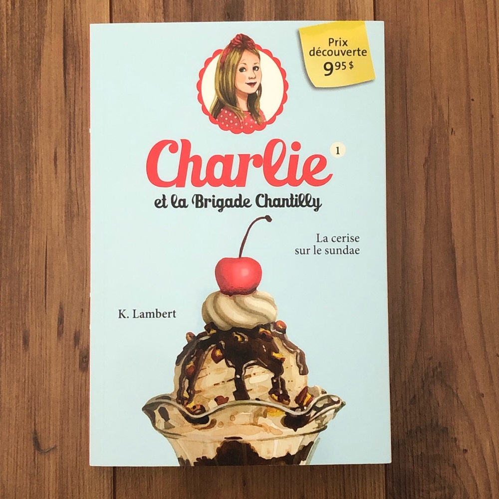 Livre - Charlie et la Brigade Chantilly, tome 1 la cerise sur le sundae
